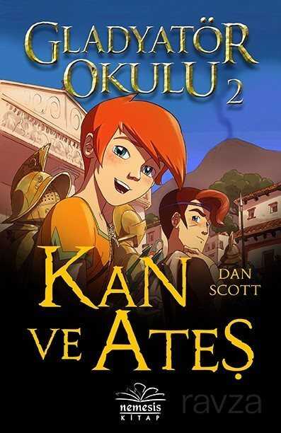 Gladyatör Okulu 2 / Kan ve Ateş (Ciltli) - Nemesis Kitap