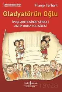 Gladyatörün Oğlu / Şifreli Dedektiflik - İş Bankası Yayınları