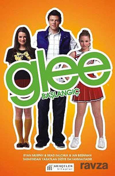 Glee - Başlangıç - Akılçelen Kitaplar