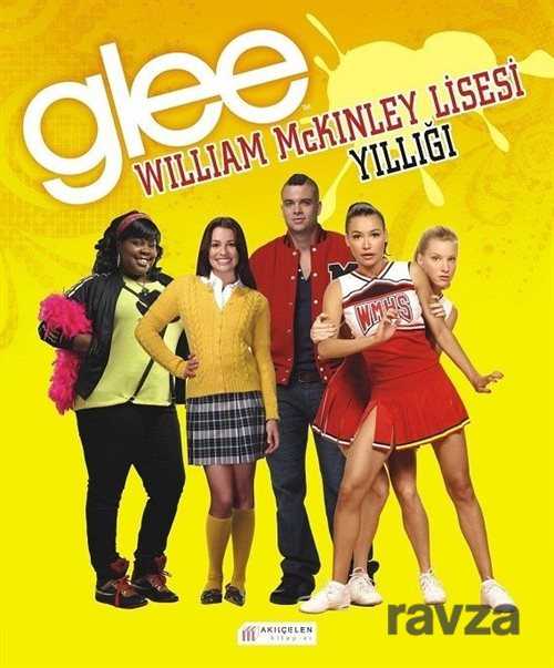 Glee - William McKinley Lisesi Yıllığı - Akılçelen Kitaplar