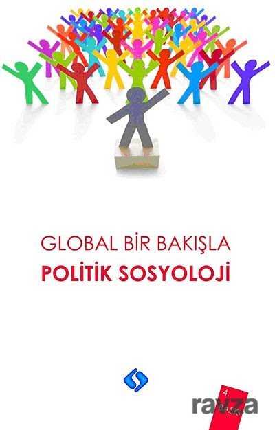 Global Bir Bakışla Politik Sosyoloji - Sentez Yayım ve Dağıtım (Bursa)