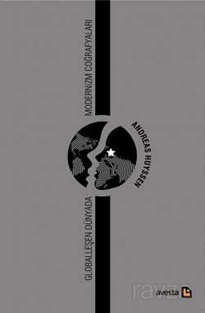 Globalleşen Dünyada Modernizm Coğrafyaları - Avesta Basın Yayın