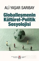 Globalleşmenin Kültürel-Politik Sosyolojisi - DBY Yayınları