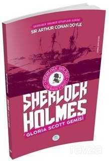 Gloria Scott Gemisi / Sherlock Holmes - Maviçatı Yayınları