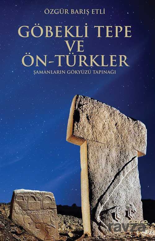 Göbekli Tepe ve Ön-Türkler - Gece Kitaplığı
