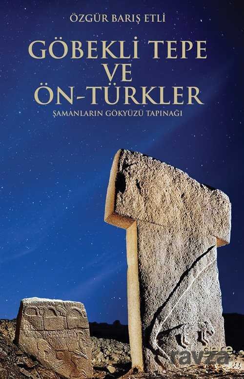 Göbekli Tepe ve Ön-Türkler - 1