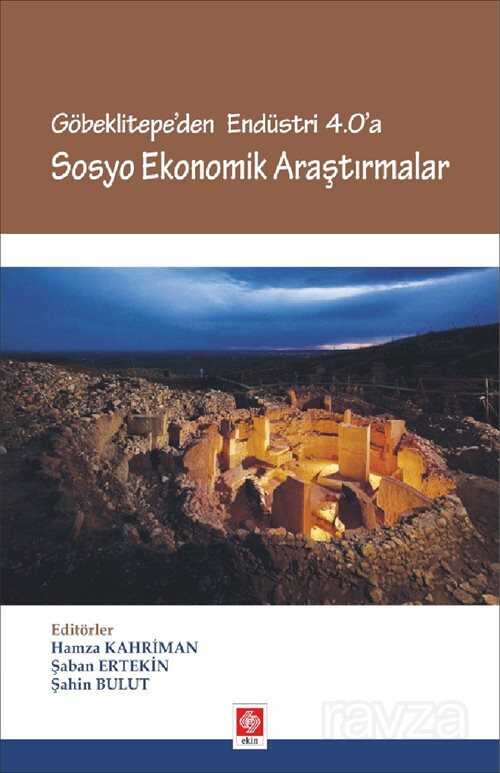 Göbeklitepe'den Endüstri 4.0'a Sosyo Ekonomik Araştırmalar - 1