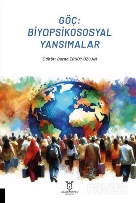 Göç: Biyopsikososyal Yansımalar - 1
