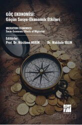 Göç Ekonomisi: Göçün Sosyo-Ekonomik Etkileri - Gazi Kitabevi
