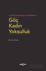 Göç Kadın Yoksulluk - Akçağ Yayınları