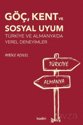 Göç, Kent ve Sosyal Uyum - 1