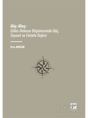 Göç-Oluş: Gilles Deleuze Düşüncesinde Göç, Siyaset ve Felsefe İlişkisi - 1