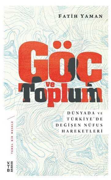 Göç ve Toplum - Ketebe Yayınevi