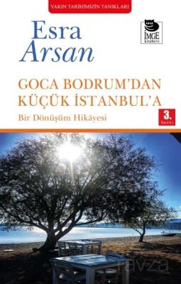 Goca Bodrum'dan Küçük İstanbul'a - 1