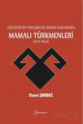 Göçerlikten Yerleşikliğe Bozok Sancağında Mamalı Türkmenleri (16-19 Yüzyıl) - Fenomen Yayıncılık