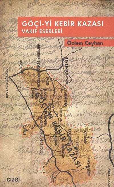 Göçi-yi Kebir Kazası Vakıf Eserleri - Çizgi Kitabevi