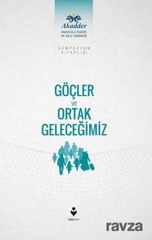 Göçler ve Ortak Geleceğimiz - Tire Kitap