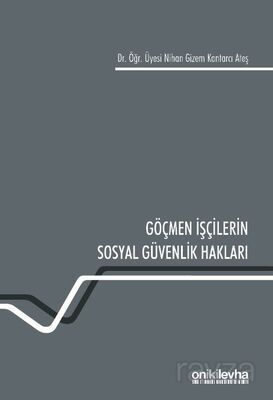 Göçmen İşçilerin Sosyal Güvenlik Hakları - 1