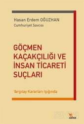 Göçmen Kaçakçılığı ve İnsan Ticareti Suçları - Kriter Basım Yayın Dağıtım