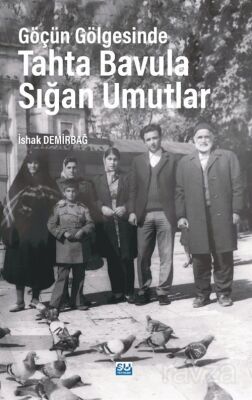 Göçün Gölgesinde Tahta Bavula Sığan Umutlar - 1