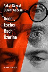 Gödel, Escher, Bach Üzerine - Arketon Yayıncılık