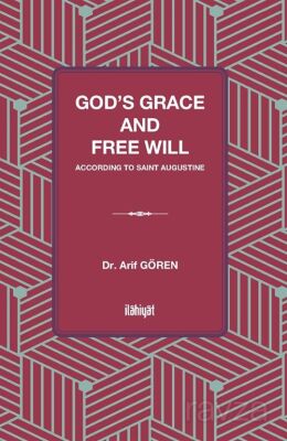 God's Grace and Free Will According to Saint Augustine - 1