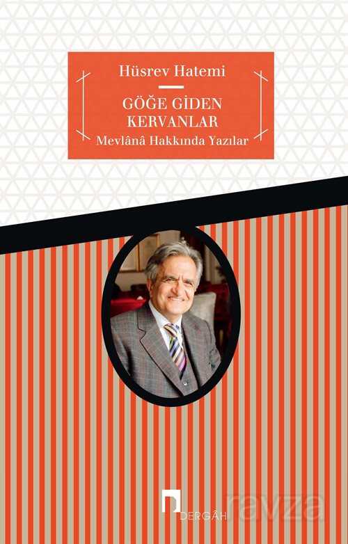 Göğe Giden Kervanlar/Mevlana'dan Deyişler - Dergah Yayınları