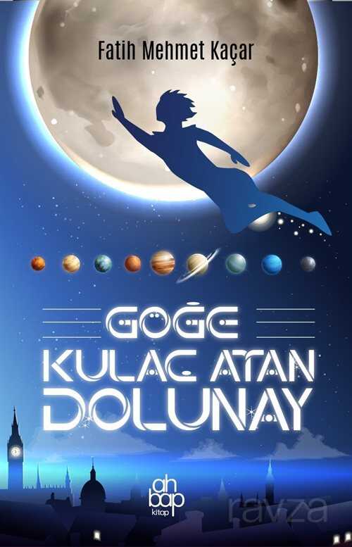 Göğe Kulaç Atan Dolunay - 1