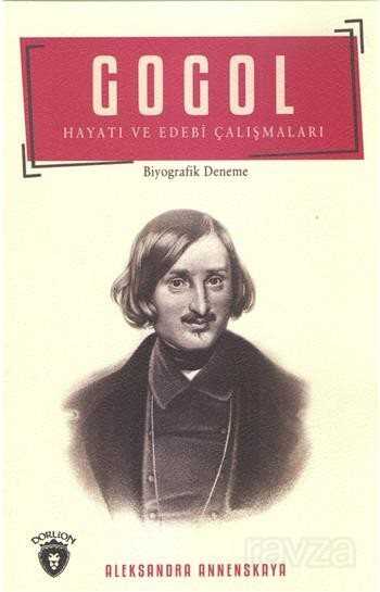 Gogol Hayatı Ve Edebi Çalışmaları - Dorlion Yayınevi
