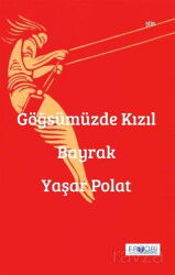 Göğsümüzde Kızıl Bayrak - Favori Yayınları