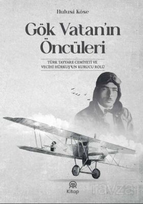 Gök Vatan'ın Öncüleri - 1