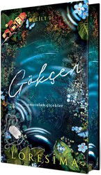 Gökçen 1: Unutulan Çiçekler (Yan Boyamalı Ciltli Özel Baskı) - Ephesus Yayınları