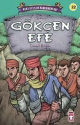 Gökçen Efe - Kurtuluşun Kahramanları 3 - Timaş Çocuk Yayınları