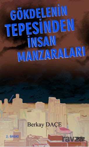 Gökdelenin Tepesinden İnsan Manzaraları - Gece Kitaplığı
