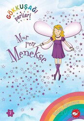 Gökkuşağı Perileri 7 / Mor Peri Menekşe - Beyaz Balina Yayınları