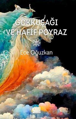 Gökkuşağı ve Hafif Poyraz - 1