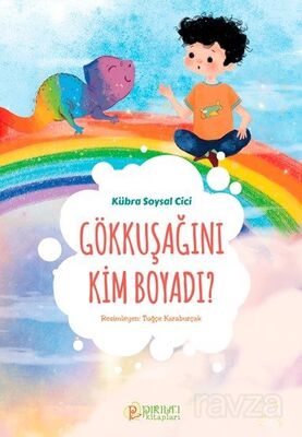 Gökkuşağını Kim Boyadı ? - 1