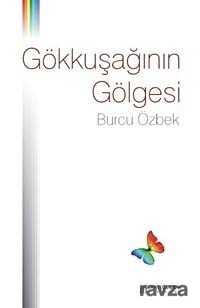 Gökkuşağının Gölgesi - Akılçelen Kitaplar