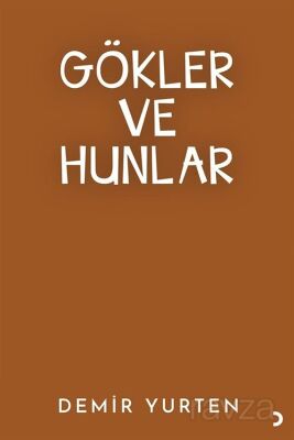 Gökler ve Hunlar - 1