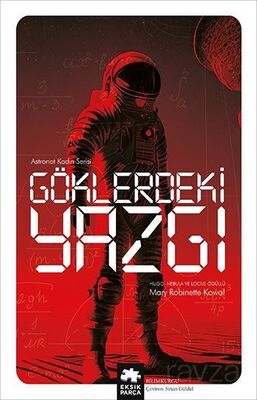 Göklerdeki Yazgı / Astronot Kadın Serisi - 1