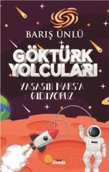 Göktürk Yolcuları / Yaşasın Mars'a Gidiyoruz - Sinada Kitap