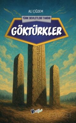 Göktürkler / Türk Devletleri Tarihi - 1