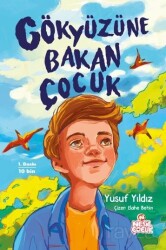 Gökyüzüne Bakan Çocuk - Nesil Çocuk Yayınları