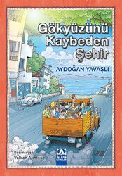 Gökyüzünü Kaybeden Şehir - Altın Kitaplar - Özel Ürün