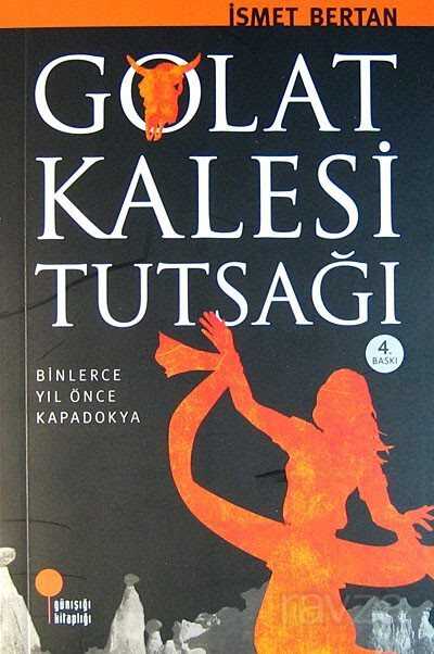 Golat Kalesi Tutsağı/Binlerce Yıl Önce Kapadokya - Günışığı Kitaplığı