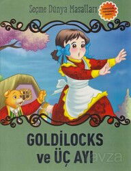 Goldilocks ve Üç Ayı / Seçme Dünya Masalları - Parıltı Yayıncılık