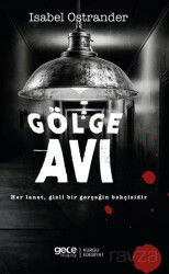 Gölge Avı / Her Lanet, Gizli Bir Gerçeğin Bekçisidir - Gece Kitaplığı