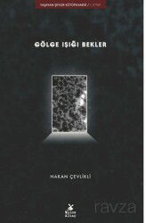 Gölge Işığı Bekler / Yaşayan Şeyler Kütüphanesi-1 - Mylos Kitap