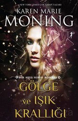 Gölge ve Işık Krallığı / Bir Ateş Serisi Romanı - Artemis Yayınları