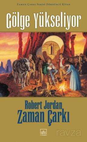 Gölge Yükseliyor / Zaman Çarkı - 4.Cilt (Ciltli) - İthaki Yayınları